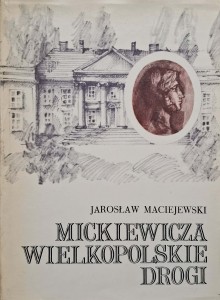 Jarosław Maciejewski, Mickiewicza wielkopolskie drogi