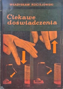 Władysław Kociejowski, Ciekawe doświadczenia