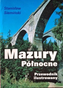 Stanisław Siemiński, Mazury Północne Przewodnik Ilustrowany