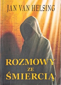 Jan van Helsing, Rozmowy ze śmiercią