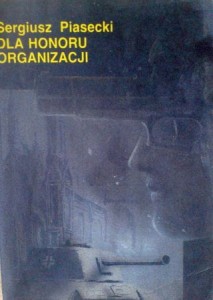 Sergiusz Piasecki, Dla honoru organizacji