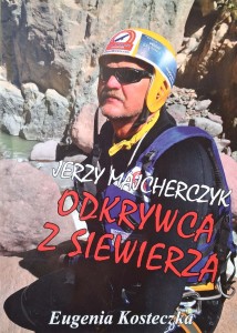 Eugenia Kosteczka, Jerzy Majcherczyk Odkrywca z Siewierza