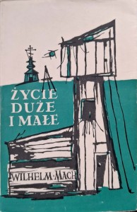 Wilhelm Mach, Życie duże i małe