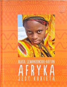 Beata Lewandowska-Kaftan, Afryka jest kobietą
