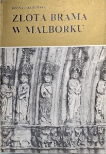 Bogna Jakubowska, Złota brama w Malborku