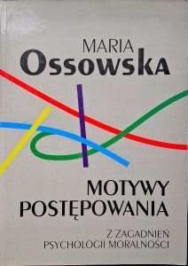 Maria Ossowska, Motywy postępowania