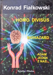 Konrad Fiałkowski, Homo divisus Biohazard Adam jeden z nas