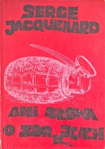 Serge Jacquemard, Ani słowa o zdrajcach