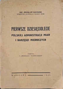 Zdzisław Rauszer, Pierwsze dziesięciolecie polskiej administracji miar i narzędzi mierniczych