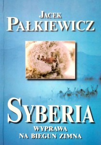 Jacek Pałkiewicz, Syberia Wyprawa na Biegun Zimna