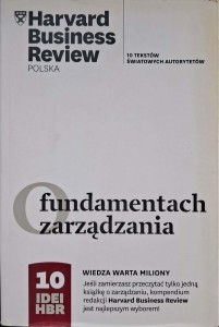 O fundamentach zarządzania 10 idei HBR