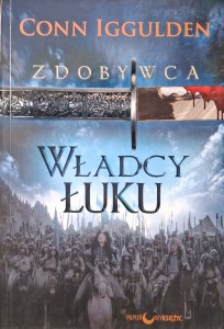 Conn Iggulden, Zdobywca Władcy łuku