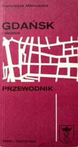 Franciszek Mamuszka, Gdańsk i okolice Przewodnik