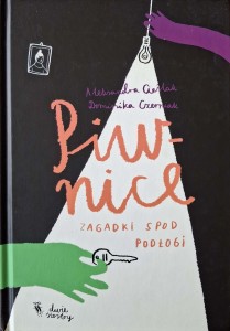 Aleksandra Cieślak, Piwnice Zagadki spod podłogi