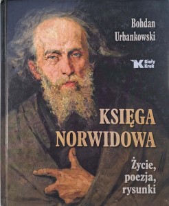 Bohdan Urbankowski, Księga Norwidowa