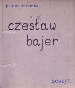 Joanna Zaremba, Czesław Bajer Zeszyt