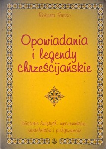 Roberta Russo, Opowiadania i legendy chrześcijańskie