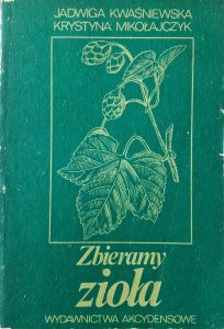 Jadwiga Kwaśniewska, Zbieramy zioła