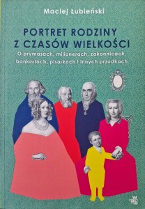 Maciej Łubieński, Portret rodziny z czasów wielkości