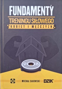 Michał Sakowski, Fundamenty treningu siłowego kobiet i mężczyzn