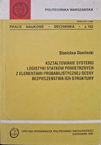 Stanisław Danilecki, Kształtowanie systemu logistyki statków powietrznych