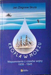 Jan Zbigniew Skura, Kropla w morzu