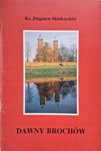 Zbigniew Skiełczyński, Dawny Brochów