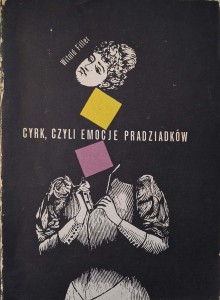 Witold Filler, Cyrk czyli emocje pradziadków
