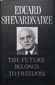 Eduard Shevardnadze, The Future Belongs to Freedom
