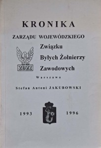 Stefan Antoni Jakubowski, Kronika Zarządu Wojewódzkiego Związku Byłych Żołnierzy Zawodowych