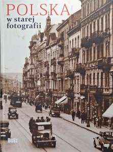 Anna Chudzik, Polska w starej fotografii