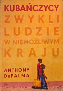 Anthony dePalma, Kubańczycy