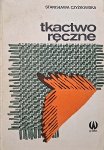 Stanisława Czyżkowska, Tkactwo ręczne
