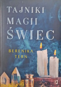 Berenika Tern, Tajniki magii świec