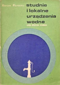 Marian Warowny, Studnie i lokalne urządzenia wodne