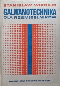 Stanisław Wirbilis, Galwanotechnika dla rzemieślników
