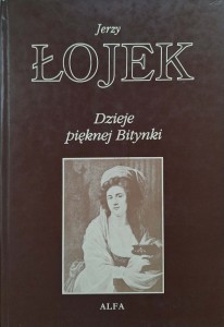 Jerzy Łojek, Dzieje pięknej Bitynki