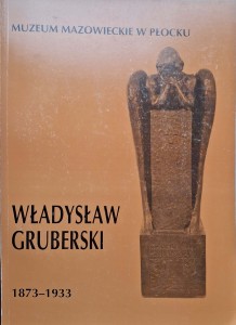 Władysław Gruberski 1873-1933 Katalog wystawy