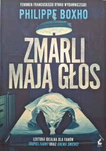 Philippe Boxho, Zmarli mają  głos