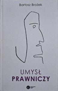 Bartosz Brożek, Umysł prawniczy