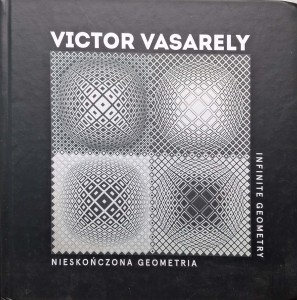Victor Vasarely, Nieskończona geometria