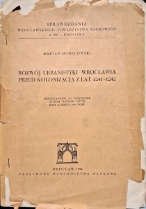 Marian Morelowski, Rozwój urbanistyki Wrocławia przed kolonizacją z lat 1241-1242
