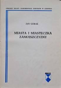 Jan Górak, Miasta i miasteczka Zamojszczyzny