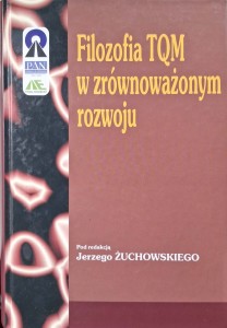 Jerzy Żuchowski, Filozofia TQM w zrównoważonym rozwoju