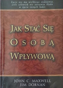 John Maxwell, Jak stać się osoba wpływową