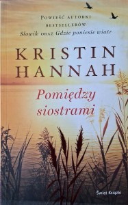 Kristin Hannah, Pomiędzy siostrami