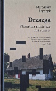 Mirosław Tryczyk, Drzazga
