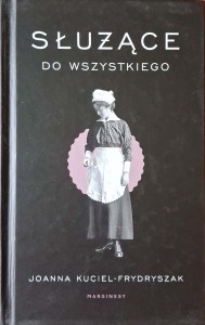 Joanna Kuciel-Frydryszak, Służące do wszystkiego