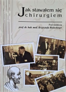 Krzysztof Bielecki, Jak stawałem się chirurgiem