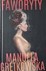 Manuela Gretkowska, Faworyty